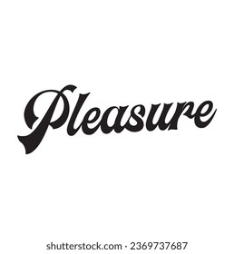 pleasure text on white background.