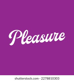 PLEASURE vector calligraphy banner on purple background.