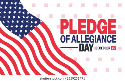 Pledge of Allegiance Day 28 December. Holiday concept. suitable for background wallpaper, placard, Poster design vector template with text inscription, standard Social Media Post.