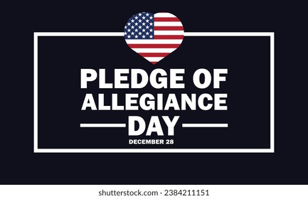 Pledge Of Allegiance Day, background design wallpaper. Vector illustration. December 28. Suitable for greeting card, poster and banner. 