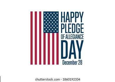 Pledge of Allegiance Day. December 28. Holiday concept. Template for background, banner, card, poster with text inscription. Vector EPS10 illustration