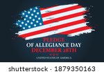 Pledge of Allegiance Day on December 28th commemorates the date Congress adopted the “The Pledge” into the United States Flag Code. Holiday concept. Poster, card, banner design. Vector eps 10.