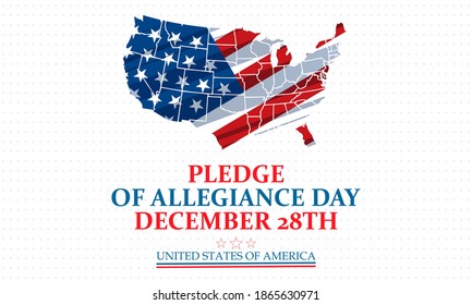 Pledge of Allegiance Day on December 28th commemorates the date Congress adopted the “The Pledge” into the United States Flag Code. Holiday concept. Poster, card, banner design. Vector eps 10.