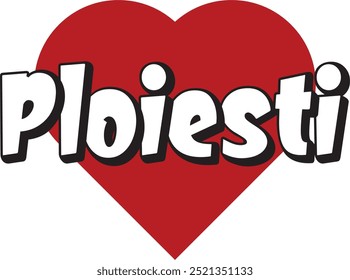 Ploiesti ​​Text mit rotem Herz geeignet für Logo oder Design