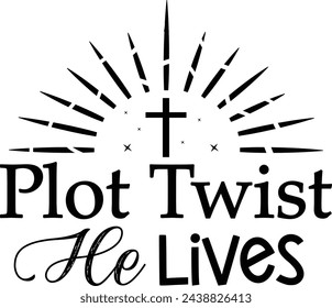 Plot Twist He Lives, Easter, Christian, Jesus, Bible Verse, Religious, He is Risen Easter, Easter Shirt