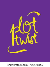 "PLOT TWIST" TYPOGRAPHY VECTOR DESIGN