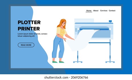 Plotter Printer Printing Girl Worker Banner Vector. Young Woman Using Plotter Printer For Print Poster Or Publishing Newspaper. Character Publish Processing Web Flat Cartoon Illustration