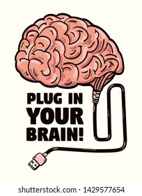 Plug In Your Brain  - Human Brain Funky Drawn Poster Design