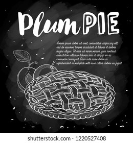 Plum pie recipe. Hand drawn illustration for cook book on a chalkboard background
