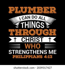 Plumber I can Do all Through Christ