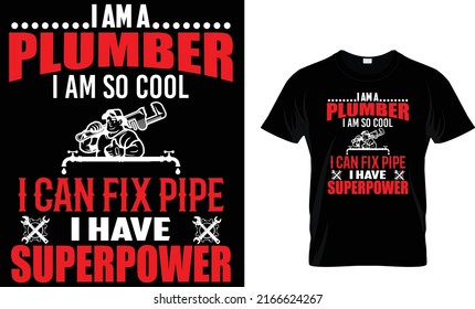 I AM A PLUMBER I AM SO COOL I CAN FIX PIPE I HAVE SUPERPOWER.