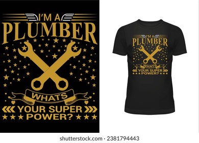 Plumber t shirt design, Typography t shirt design, Professional t shirt design, T shirt design