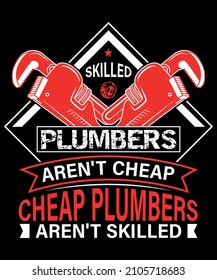 Plumber T Shirt Design - Plumber Vector Used for T-shirt and Textile Print, Mug, Greeting Card and Funny Gifts Design