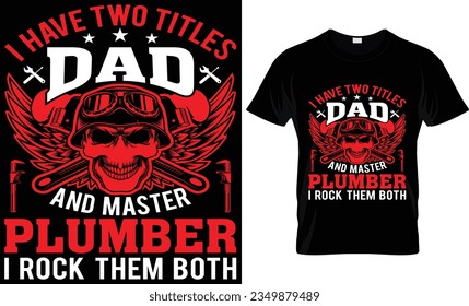 Plumber t shirt design, vector base design.