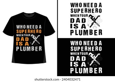 Plumber t-shirt design, Plumber t shirt design, plumber t shirt vector, plumber elements, tools, vector, graphics, background, grunge.