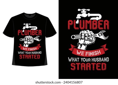 Plumber t-shirt design, Plumber t shirt design, plumber t shirt vector, plumber elements, tools, vector, graphics, background, grunge.
