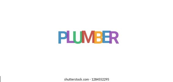 Plumber word concept. Colorful "Plumber" on white background. Use for cover, banner, blog.