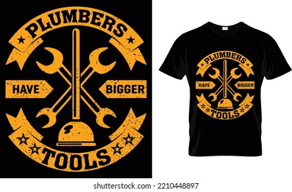 Los Plumbers Tienen Herramientas Más Grandes, Diseño De Camisetas.