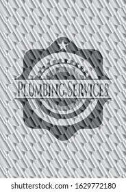 Plumbing Services silver color emblem or badge. Scales pattern. Vector Illustration. Detailed.