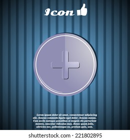 Plus a button. Internet icon. Made in vector
