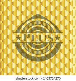 Plus gold badge. Scales pattern. Vector Illustration. Detailed.