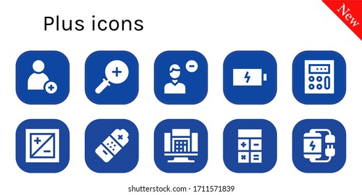 plus icon set. 10 filled plus icons. Included Add, Zoom in, Remove user, Battery, Calculator, Exposure icons
