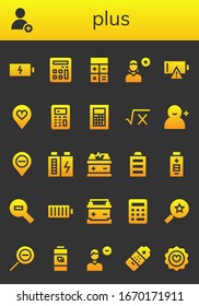 plus icon set. 26 filled plus icons. Included Battery, Add, Calculator, Add user, Empty battery, Favorite, Math, Diminish, Full battery, Zoom out, Favorites, Remove user icons