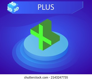 Plus isometric design icon. Vector web illustration. 3d colorful concept