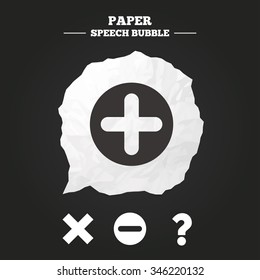 Plus and minus icons. Delete and question FAQ mark signs. Enlarge zoom symbol. Paper speech bubble with icon.