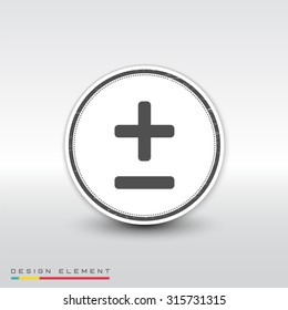 Plus and minus icons. Flat design style. Made vector illustration. Emblem or label with shadow.