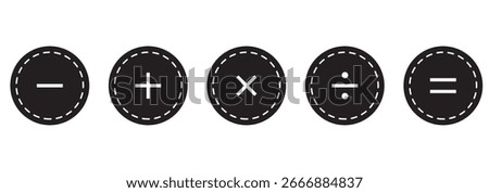 Plus, minus, multiply, divide and equal icon set. Mathematical symbol set. Addition, subtraction, multiplication, division, equal sign. Plus and minus icon sign in circle. Eps 10 