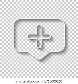 Plus in notification cloud, sign of add or reminder, social icon. White outline sign with shadow on transparent background