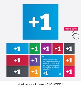Plus one sign. Add one symbol. One more. Metro style buttons. Modern interface website buttons with hand cursor pointer. Vector