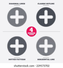 Plus sign icon. Positive symbol. Zoom in. Diagonal and horizontal lines, classic outline, dotted texture. Pattern design icons.  Vector