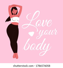 Mujer joven más grande. Ilustración aislada vectorial con texto - Ama tu cuerpo. Chica de morena de belleza con sobrepeso. Cartel o afiche positivo para el cuerpo. Con amor a la personalidad propia y la libertad de la mujer