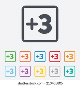 Plus three sign. Add three symbol. Three more. Round squares buttons with frame. Vector