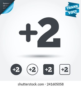 Plus two sign. Add two symbol. Two more. Circle and square buttons. Flat design set. Thank you ribbon. Vector