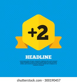 Plus two sign. Add two symbol. Two more. Yellow label tag. Circles seamless pattern on back. Vector