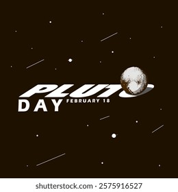 Pluto Day to celebrate on February 18th. Illustration of the planet Pluto with bold text in outer space. Planetary science event banner.