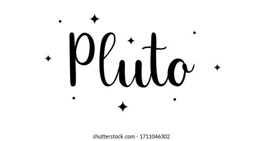 Pluto. Handwritten name of the planet isolated on white background. Black vector text with star elements. Brush calligraphy style.