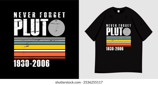 Pluto planet typography t-shirt design. Vector illustration of symbol, science, planet, universe, galaxy, moon, pluto. Ready to print for t-shirt, apparel, tee, fashion.