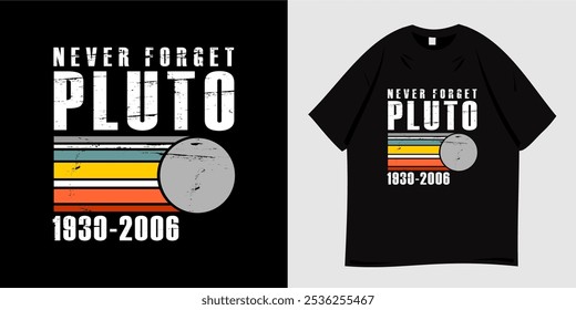 Pluto planet typography t-shirt design. Vector illustration of symbol, science, planet, universe, galaxy, moon, pluto. Ready to print for t-shirt, apparel, tee, fashion.