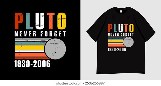 Pluto planet typography t-shirt design. Vector illustration of symbol, science, planet, universe, galaxy, moon, pluto. Ready to print for t-shirt, apparel, tee, fashion.