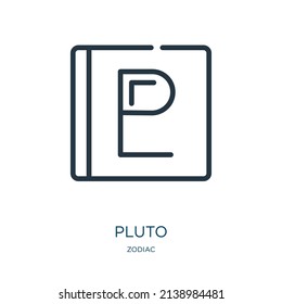 pluto thin line icon. saturn, sun linear icons from zodiac concept isolated outline sign. Vector illustration symbol element for web design and apps.