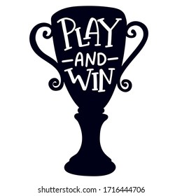 Ply and win Hand drawn typography poster. Conceptual handwritten phrase  Inspirational vector