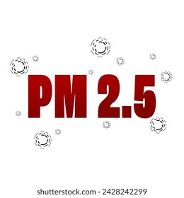 PM 2.5. The concept of air pollution. on white background. Air Pollution icon. Prevention sign. for poster, banner, web, icon, mascot, background. Vector illustration.