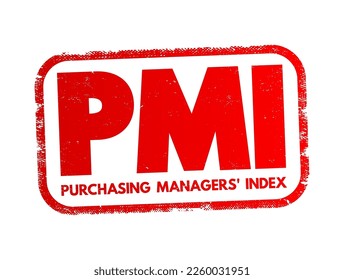 PMI Purchasing Managers' Index - economic indicators derived from monthly surveys of private sector companies, acronym text concept stamp