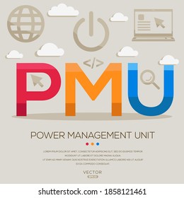PMU mean (Power Management Unit) Computer and Internet acronyms ,letters and icons ,Vector illustration.
