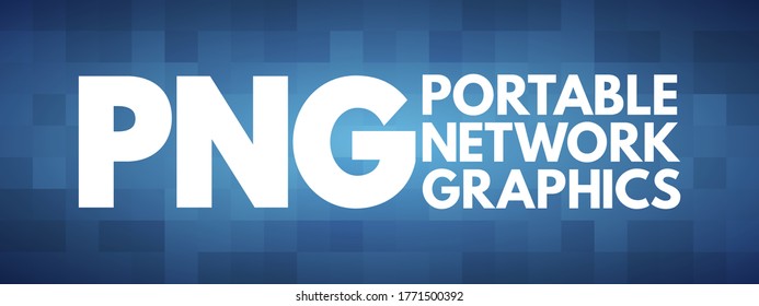 PNG - Portable Network Graphics Is A Raster-graphics File Format That Supports Lossless Data Compression, Acronym Technology Concept Background