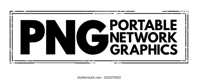 PNG - Portable Network Graphics is a raster-graphics file format that supports lossless data compression, acronym technology concept stamp